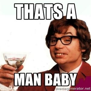 Featured image of post Austin Powers Meme That&#039;s A Man Baby