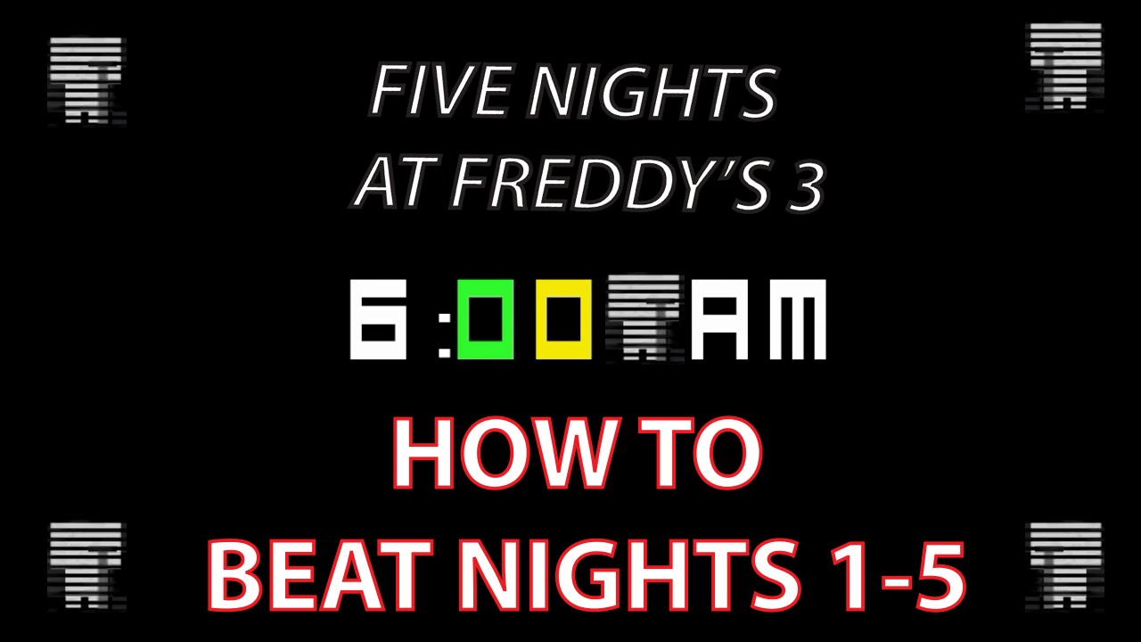 Featured image of post How To Beat Five Nights At Freddy&#039;s 3